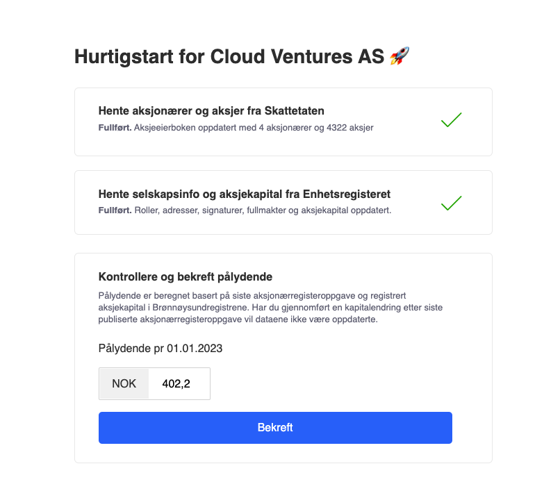 Hurtigstartsvisning for Cloud Ventures AS der data fra Skatteetaten og Enhetsregisteret har blitt hentet, samt en boks der man må kontrollere og bekrefte selskapets pålydende.