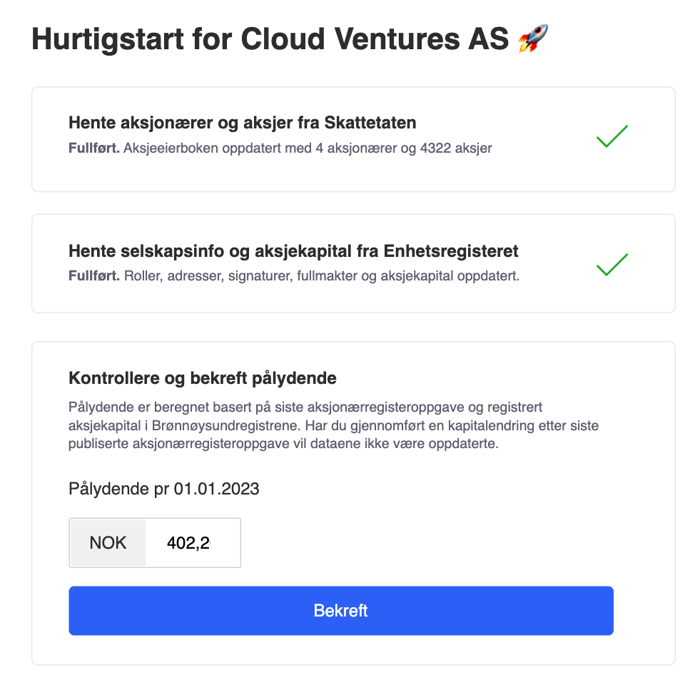 Hurtigstartsvisning for Cloud Ventures AS der data fra Skatteetaten og Enhetsregisteret har blitt hentet, samt en boks der man må kontrollere og bekrefte selskapets pålydende.